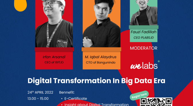 Welabs x Bangunindo : Digital Transformation in Big Data era Webinar